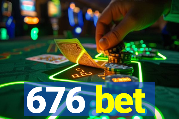 676 bet